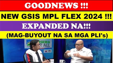 gsis mpl flex expanded|EXPANDED MPL FLEX MAY BUYOUT NA SA MGA PRIVATE .